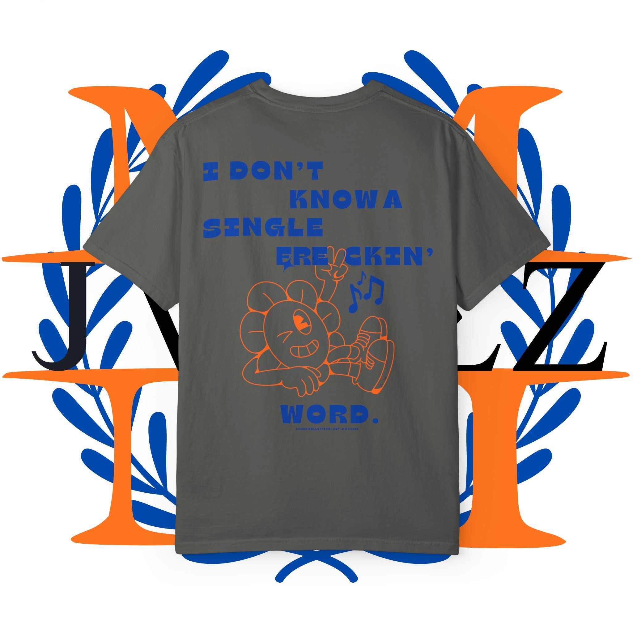 JVMEZ Collective | "I Don’t Know A Single Freakin' Word" Tee