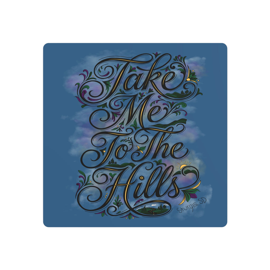 JVMEZ Collective | Sturgis Motorcycle Rally 2026 | "Take Me To The Hills" Metal Sign