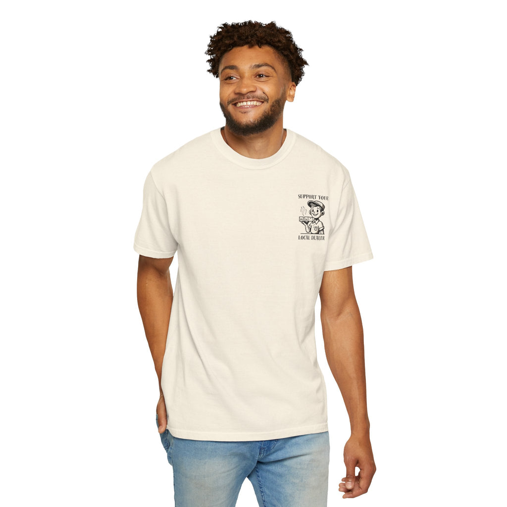 Support Your Local Dealer Parody Tee | JVM∑Z Collective®