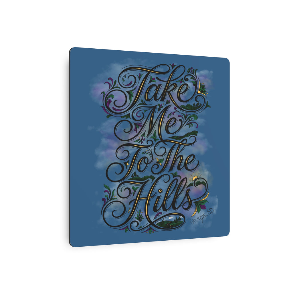 JVMEZ Collective | Sturgis Motorcycle Rally 2026 | "Take Me To The Hills" Metal Sign