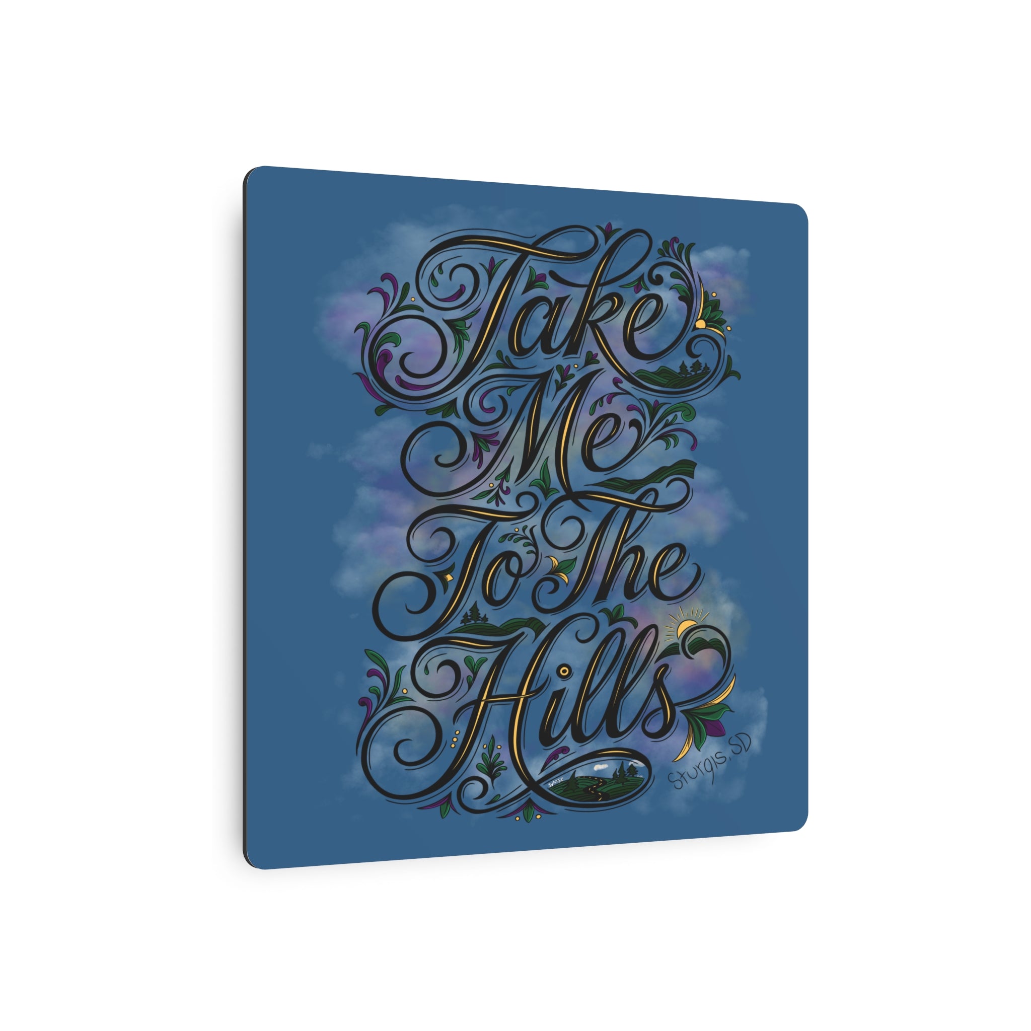 JVMEZ Collective | Sturgis Motorcycle Rally 2026 | "Take Me To The Hills" Metal Sign