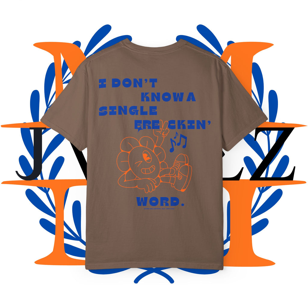 JVMEZ Collective | "I Don’t Know A Single Freakin' Word" Tee