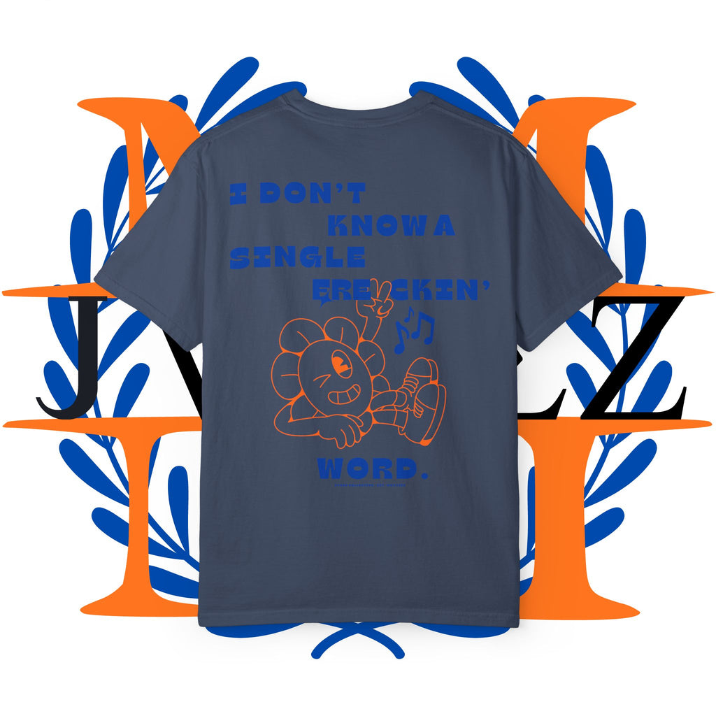 JVMEZ Collective | "I Don’t Know A Single Freakin' Word" Tee
