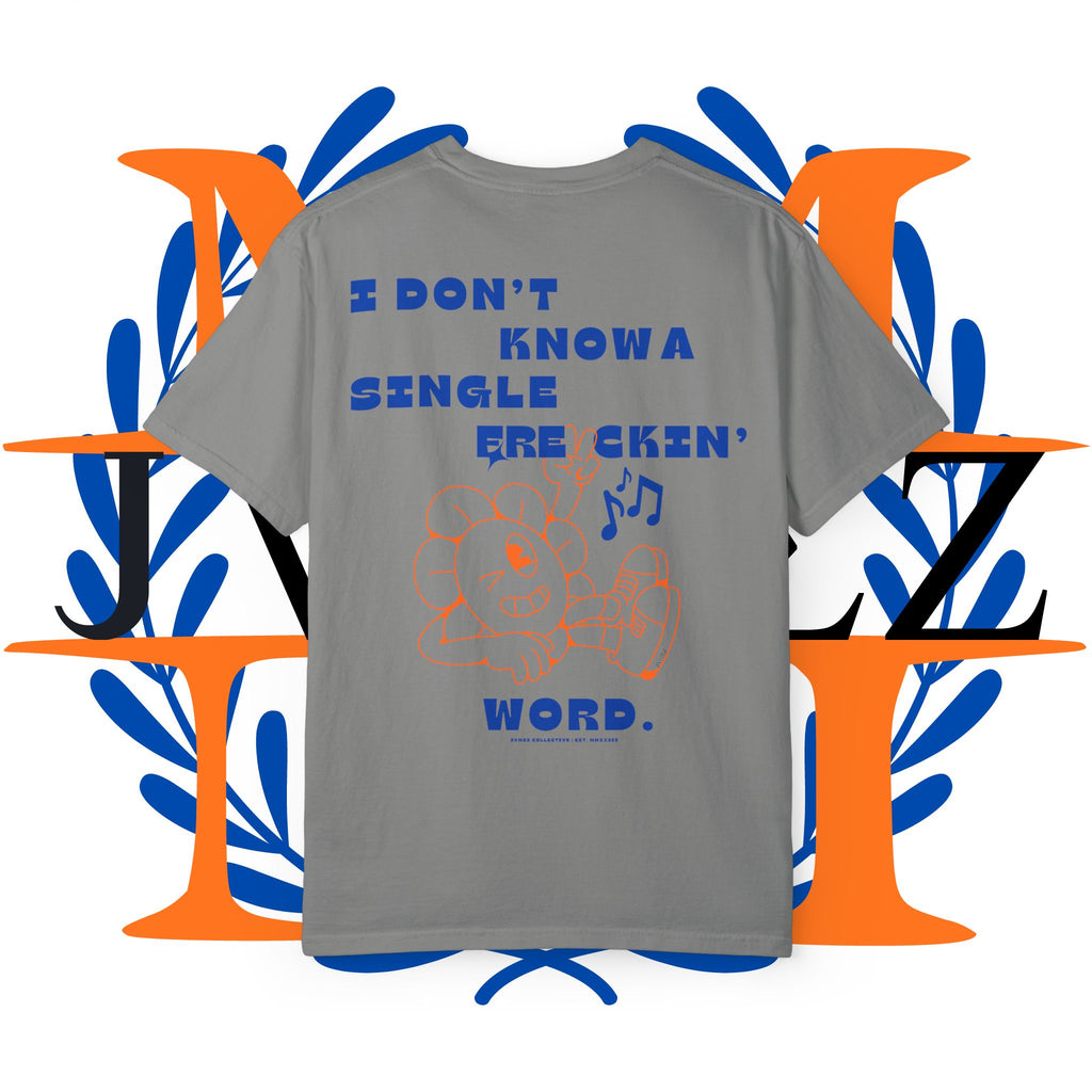 JVMEZ Collective | "I Don’t Know A Single Freakin' Word" Tee