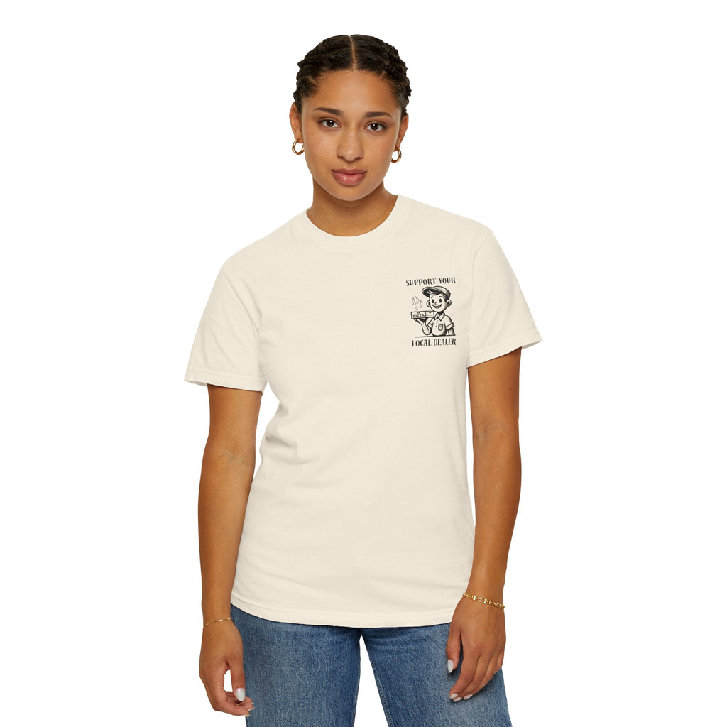 Support Your Local Dealer Parody Tee | JVM∑Z Collective®